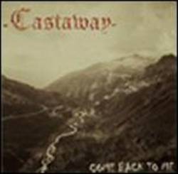 Castaway (USA) : Come Back to Me